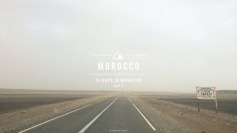 13 Days In Morocco, Part 2