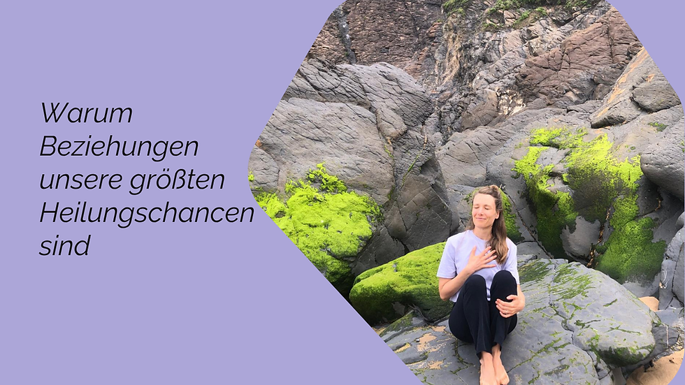 Warum Beziehungen unsere größten Heilungschancen sind
