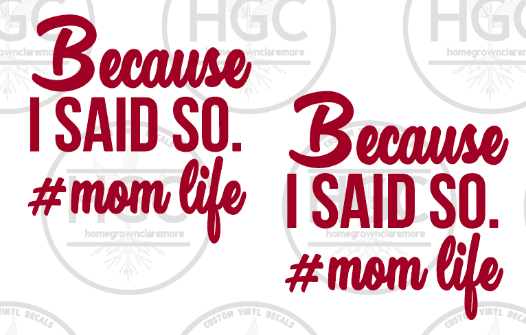 Thumbnail: 2 Pack - Because I Said So - # Mom Life