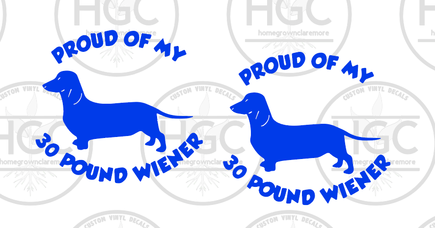 Thumbnail: 2 Pack -  Proud of My 30 Pound Wiener