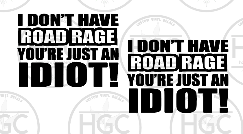 Thumbnail: 2 Pack -  I Don't Have Road Rage You're Just An Idiot
