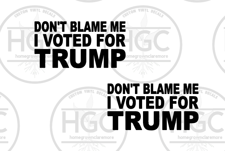 Thumbnail: 2 Pack -  Don't Blame Me , I Voted for Trump