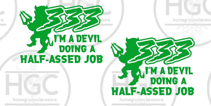 Thumbnail: 2 Pack - 333 I'm a Devil Doing a Half Assed Job