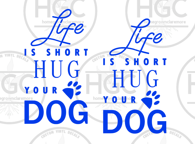 Thumbnail: 2 Pack - Life is Short Hug Your Dog