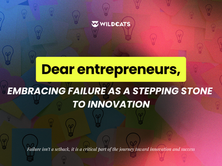 Dear Entrepreneur: Embracing Failure as a Stepping Stone to Innovation