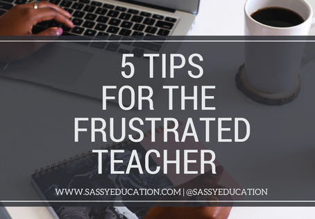 5 Tips for the Frustrated Teacher