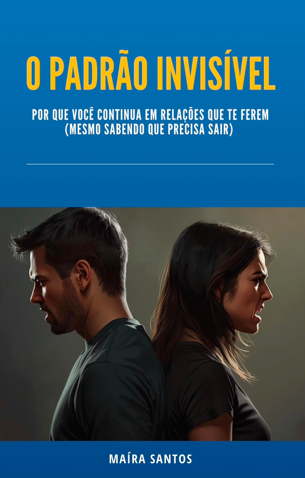 O padrão invisível: Porque você continua em relações que te fere?