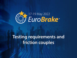 EuroBrake 2022: Testing requirements and friction couples session overview