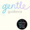 Thumbnail: Gentle Guidance: How to Understand, Inspire and power Your Kids