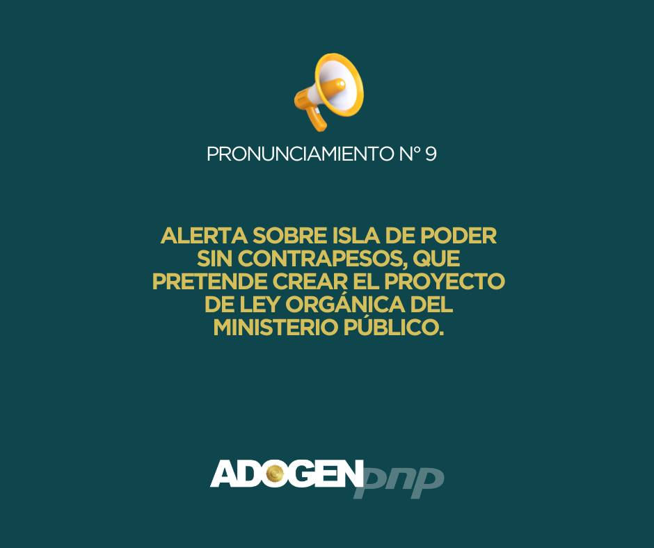 ALERTA SOBRE ISLA DE PODER SIN CONTRAPESOS, QUE PRETENDE CREAR EL PROYECTO DE LEY ORGÁNICA DEL MINISTERIO PÚBLICO.