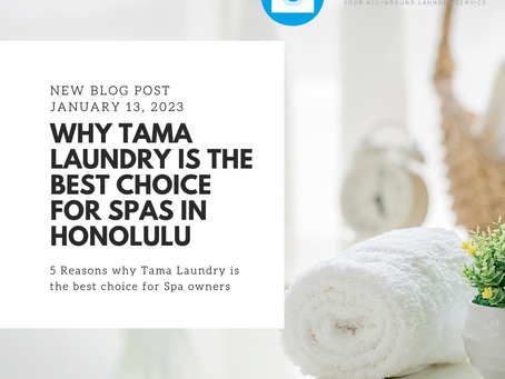 Why Tama Laundry is the Best Choice for Spas in Honolulu