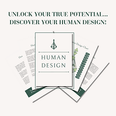 UNLOCK YOUR TRUE POTENTIAL... DISCOVER YOUR HUMAN DESIGN!.png