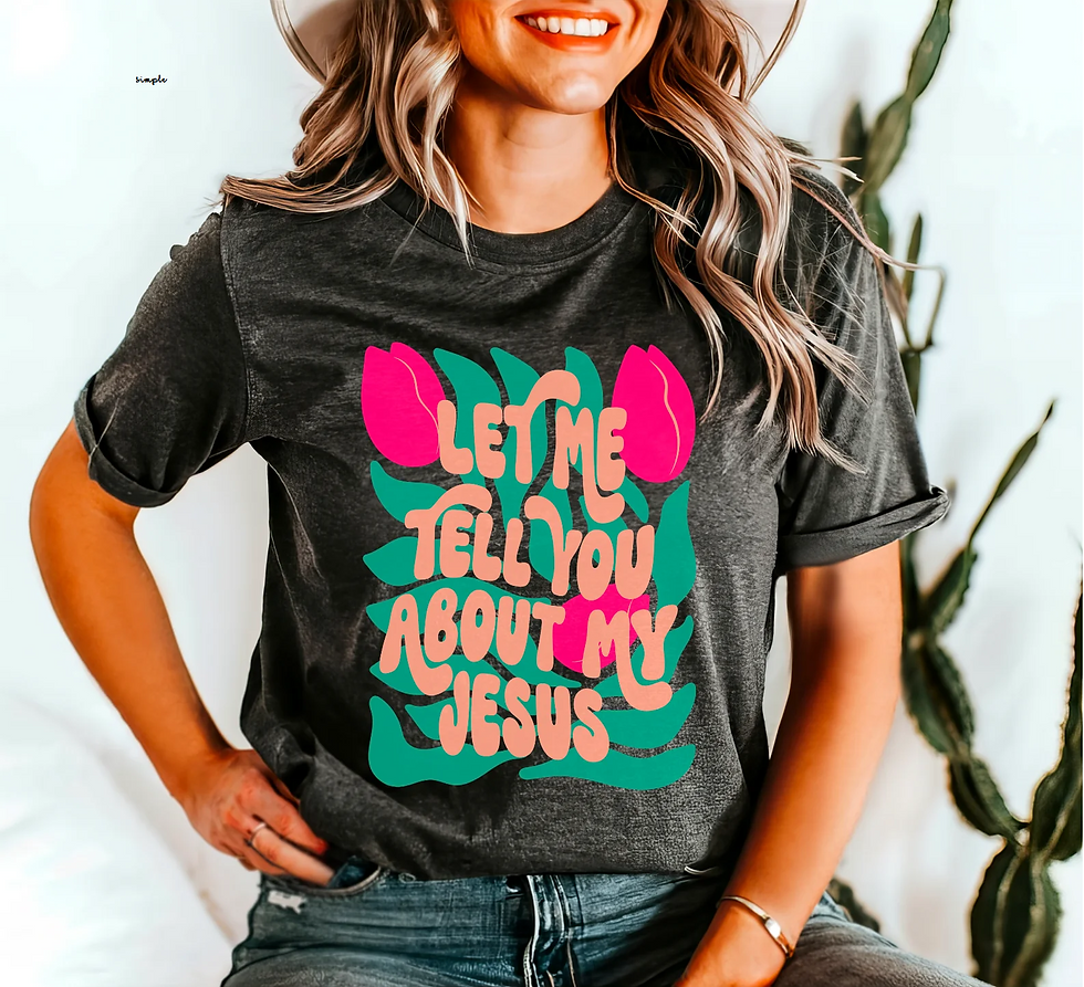 Let Me Tell You About My Jesus