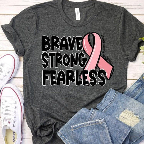 Brave, Strong, Fearless - Breast Cancer