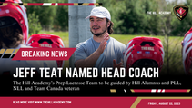 The Hill Academy Welcomes Jeff Teat as Prep Head Coach for 2025–26, Unveils Full Lacrosse Coaching Staff