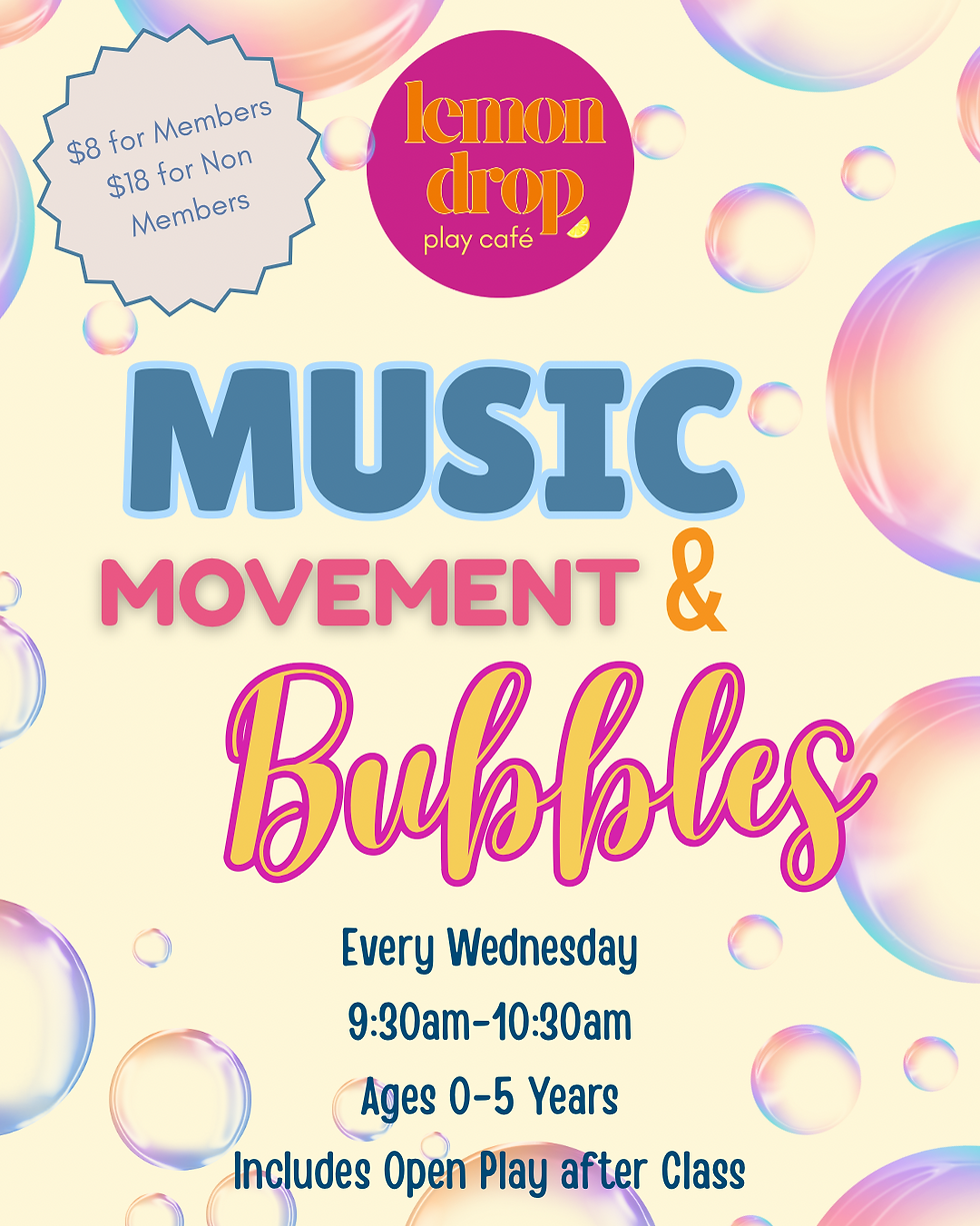 Music, Movement and Bubbles