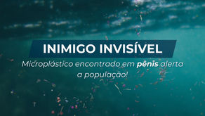 Atenção! Microplástico encontrado em pênis humano pela primeira vez serve de alerta para a população.