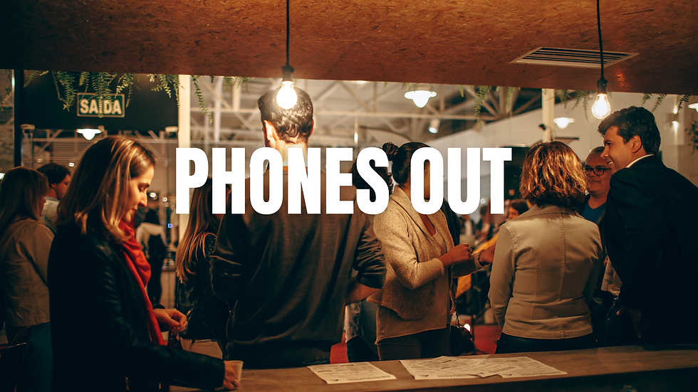 Phones Out