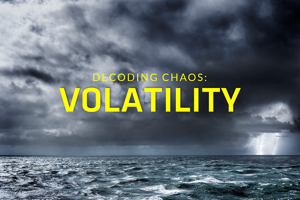VUCA Decoding Chaos Series Part II: Volatility