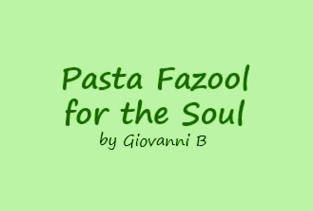 Pasta Fazool for the Soul