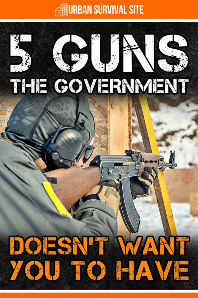 5-guns-the-government-doesnt-want-you-to-have-pin-1-1-683x1024.webp