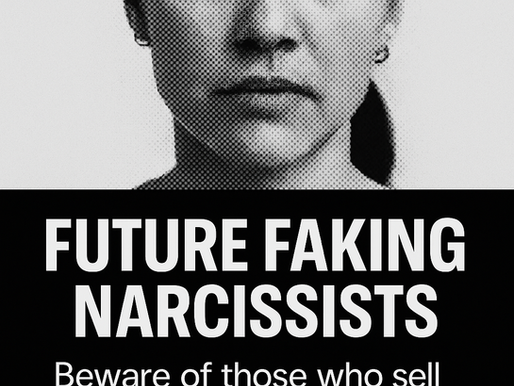 “Future-Faking”: A Major Red Flag