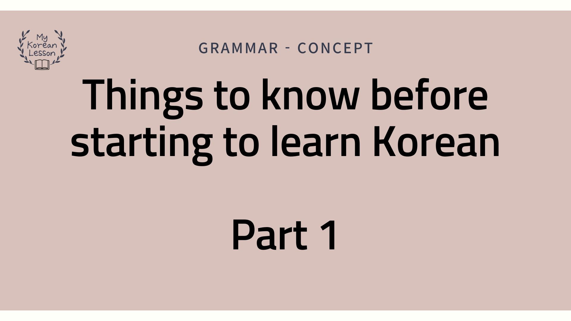 Things to know before starting to learn Korean - Part 1