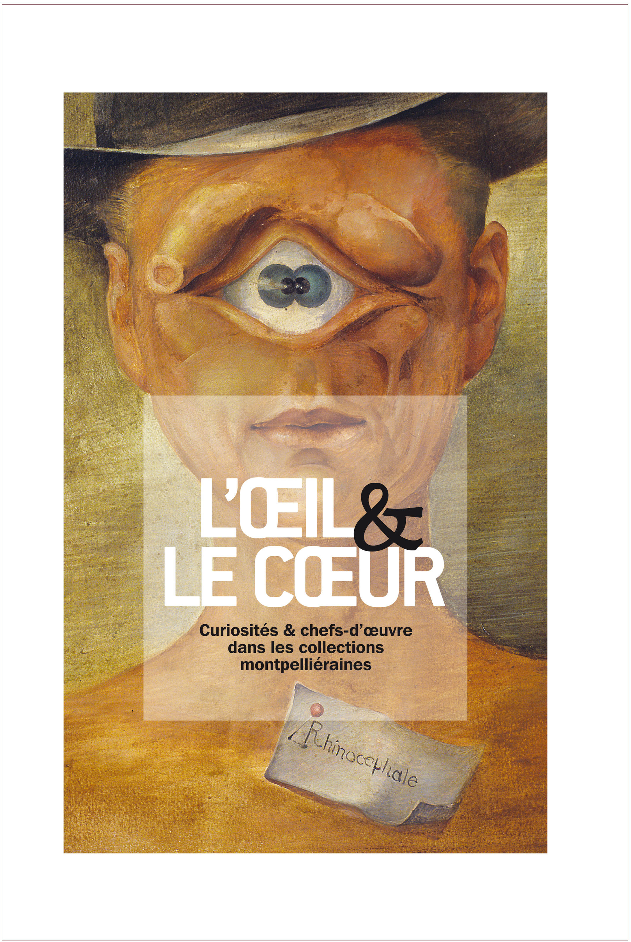 L'Œil & le Cœur Curiosités et chefs-d'œuvre dans les collections montpelliéraine