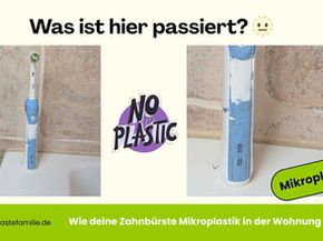 Wie deine Zahnbürste Plastik in der Wohnung verteilt