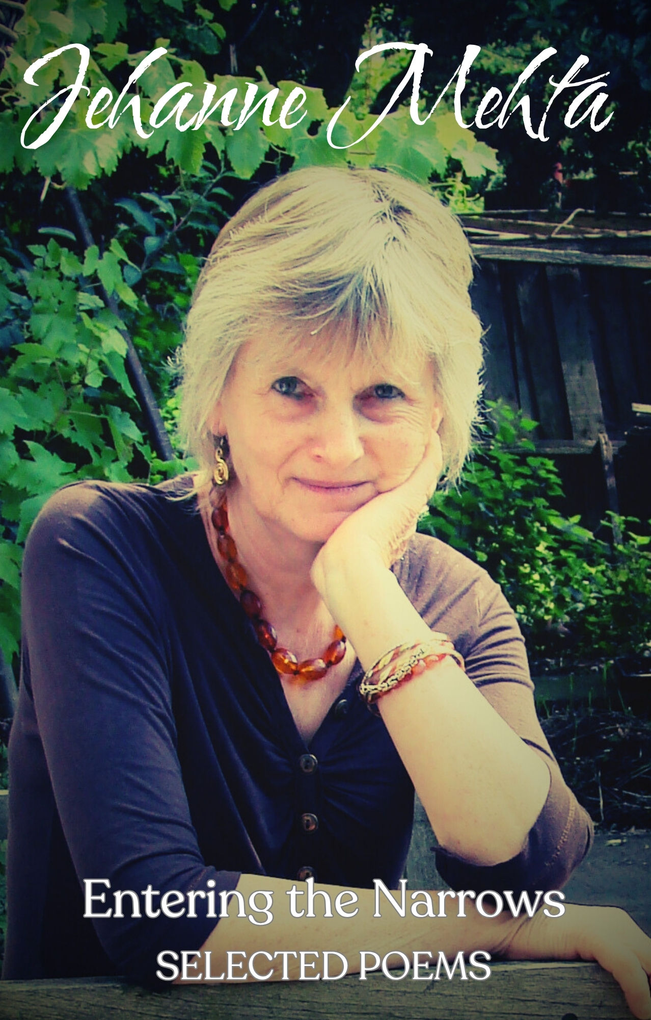 Jehanne Mehta Entering the Narrows: Selected Poems