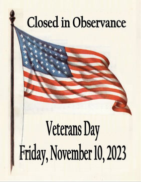 Closed in Observance - Veterans Day 2023