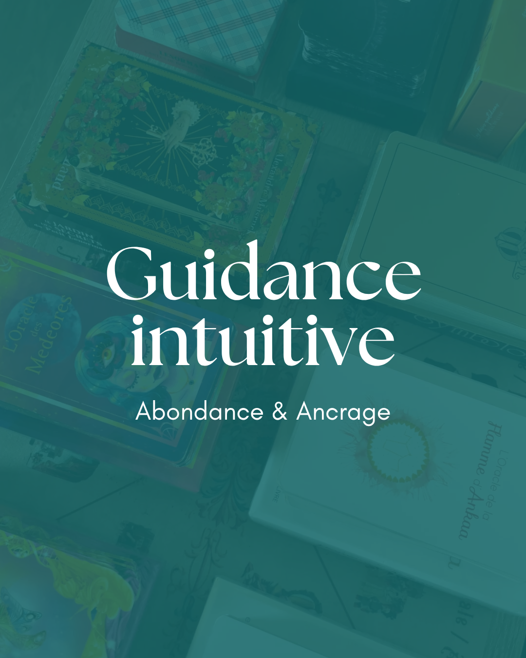 Guidance Intuitive - Abondance & Ancrage