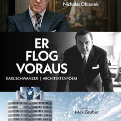 Karl Schwanzer - Er flog voraus