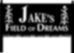 Jake's Field of Dreams Sign