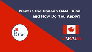 What is the Canada CAN+ Visa and How Do You Apply?