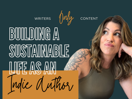 Building a Sustainable Life as an Indie Author