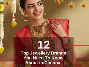 Top 12 Jewellery Brands To Look For in Chennai 2025 | South Indian Jewels