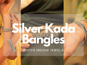 Top 10 Silver Kada Bangle Designs For Women 2026 | South Indian Jewels