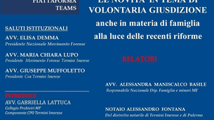 WEBINAR "LE NOVITÀ IN TEMA DI VOLONTARIA GIURISDIZIONE ANCHE IN MATERIA DI FAMIGLIA ALLA LUCE DELLE RECENTI RIFORME"