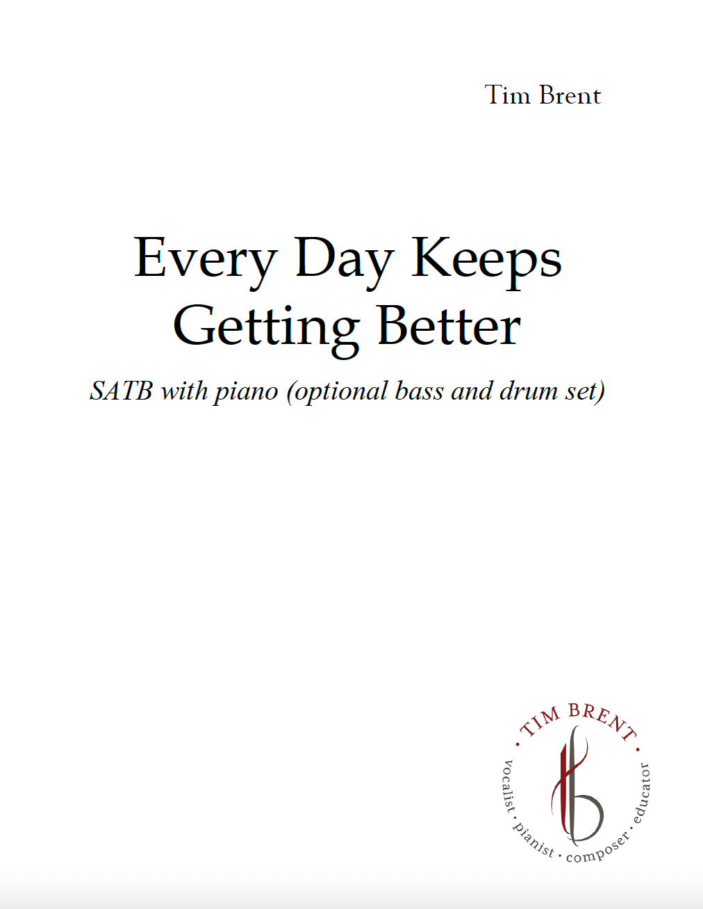 Every Day Keeps Getting Better (complete score and parts)