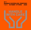 Call for Action - 6th biennale svizzera del territorio, Handle with care