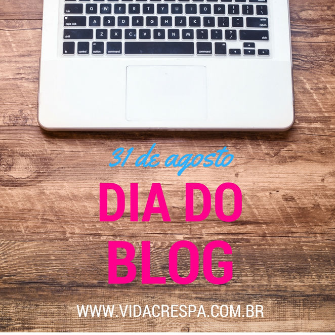 31 de agosto: Dia do Blog!
