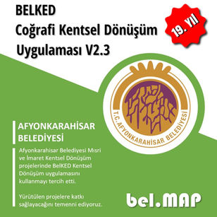 AFYONKARAHİSAR BELEDİYESİ KENTSEL DÖNÜŞÜM PROJELERİNDE BELKED KULLANACAK