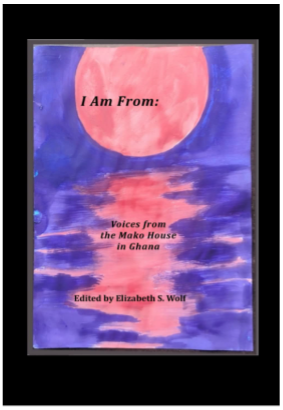 I Am From: Voices from the Mako House in Ghana
