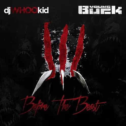 DJ Whoo Kid & Young Buck - Before The Beast (DatPiff Link) DJ Whoo Kid & Young Buck - Before The Beast (DatPiff Link)