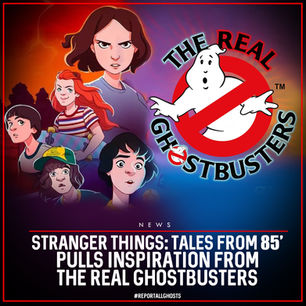 Stranger Things Animated Series Pulls Inspiration From The Real Ghostbusters!