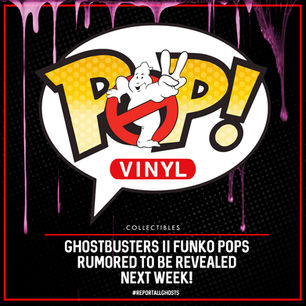 Ghostbusters 2 Funko Pops Rumored To Release Next Week!