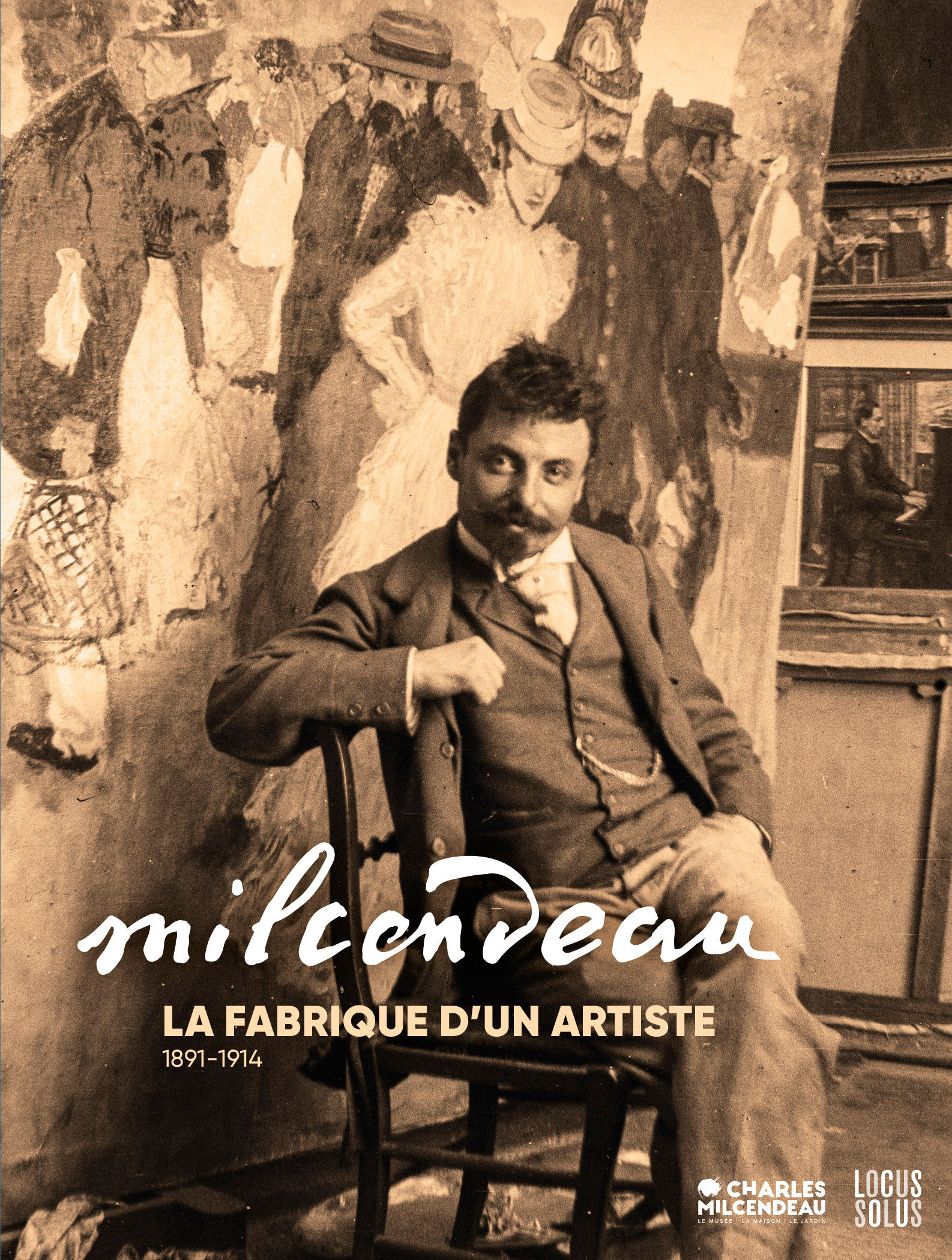 Charles MILCENDEAU - La fabrique d’un artiste (1891-1914)