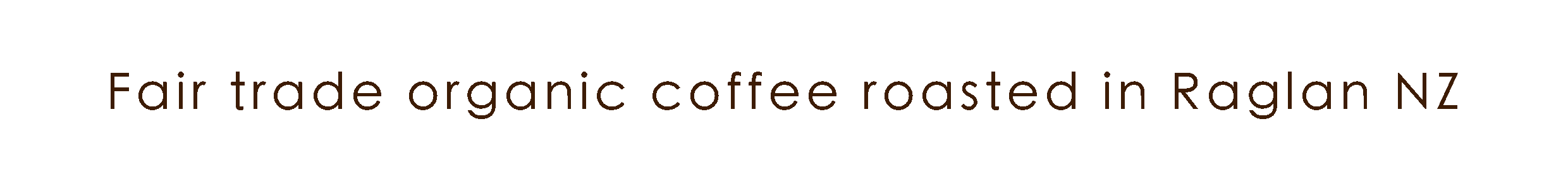 Fair trade organic coffee roasted in raglan NZ
