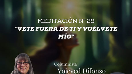 “VETE FUERA DE TI Y VUÉLVETE MÍO”